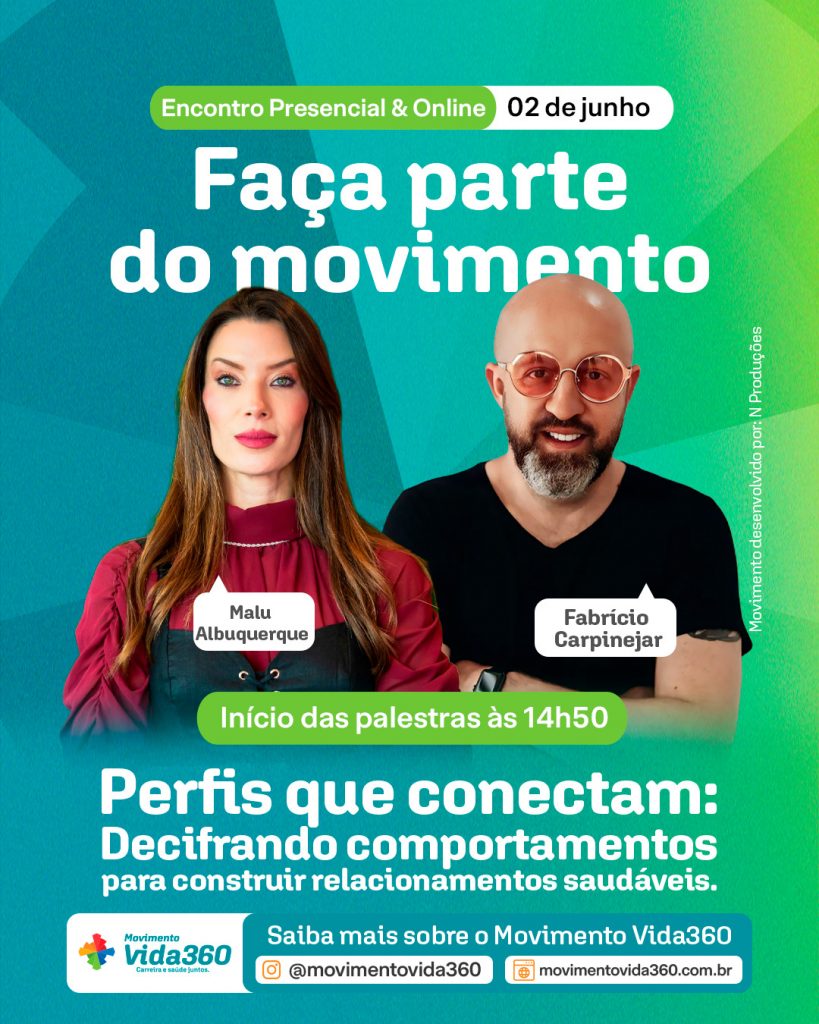Card digital com fundo em tons de verde e azul, anunciando o evento "Faça parte do movimento". No topo, o aviso "Encontro Presencial & Online, 02 de junho". Ao centro, fotos dos palestrantes: à esquerda, Malu Albuquerque, uma mulher de cabelos longos e escuros, vestindo blusa vinho; à direita, Fabrício Carpinejar, um homem careca com barba cinza, usando óculos escuros redondos e camiseta preta. Abaixo deles, a informação "Início das palestras às 14h50" e o tema principal: "Perfis que conectam: Decifrando comportamentos para construir relacionamentos saudáveis." No rodapé, a logo do "Movimento Vida360" e os canais de contato: Instagram @movimentovida360 e site movimentovida360.com.br.