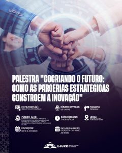 Card digital com estética tecnológica. Na metade superior, a imagem mostra quatro mãos dadas unidas pelo pulso e fechadas ao centro em sinal de colaboração, trabalho em equipa e parceria. Sobre as mãos e no fundo desfocado, há uma sobreposição digital transparente de um círculo tecnológico com circuitos e gráficos em tons de azul e branco. Na metade inferior, em fundo roxo-escuro, o título em letras garrafais brancas alongadas diz: "PALESTRA 'COCRIANDO O FUTURO: COMO AS PARCERIAS ESTRATÉGICAS CONSTROEM A INOVAÇÃO'". Abaixo, ícones brancos detalham as informações do evento: Instrutores (a): Vinicius Tocantins Marques; Número de vagas: 50 vagas; Formato: Presencial; Público-alvo: Magistradas, magistrados, servidoras e servidores do TJRR, servidoras, servidores das áreas de TI, contratação, jurídico-administrativa e público em geral interessados no tema; Carga horária: 2 horas/aula; Local: Escola Judicial de Roraima – EJURR; Inscrições: 28/10 a 3/11/2026; Data de realização: 05/11/2026 das 16h30 às 18h30. No rodapé, o logotipo branco da EJURR (Escola Judicial de Roraima) centralizado, com grafismos geométricos discretos na lateral esquerda.