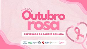 Imagem em tons de rosa com a frase "Palestra Outubro Rosa - Prevenção do Câncer de Mama" em destaque central. No canto direito, há a ilustração de um estetoscópio formando um coração ao redor do laço rosa, símbolo da campanha. Na parte inferior, constam os logotipos do Poder Judiciário de Roraima, SQV, EJURR, GEAP Saúde, Amparo Saúde e Grupo Sabin